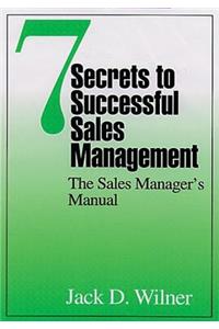 7 Secrets to Successful Sales Management