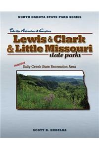 Lewis & Clark and Little Missouri State Parks