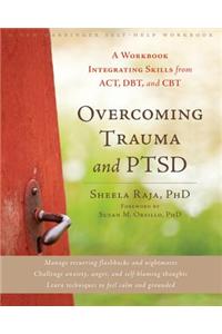 Overcoming Trauma and PTSD