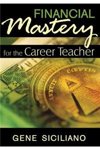 Financial Mastery for the Career Teacher