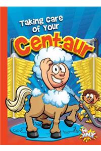 Taking Care of Your Centaur