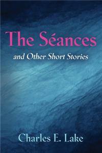 The Séances and Other Short Stories