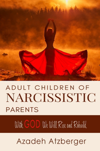 Adult Children of Narcissistic Parents