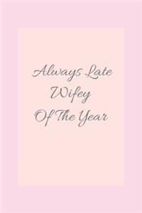 always late girlfriend of the year