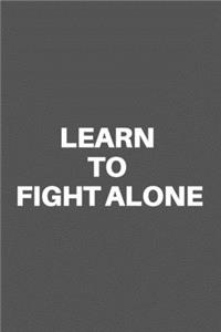 Learn to Fight Alone