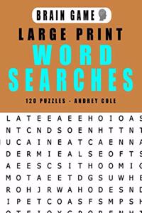 Brain Game Large Print Word Searches 120 Puzzles