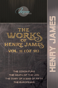 The Works of Henry James, Vol. 11 (of 18)