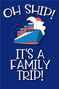 Oh Ship It's A Family Trip