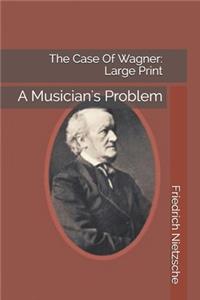 The Case Of Wagner