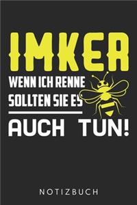 Imker Wenn Ich Renne Sollten Sie Es Auch Tun!