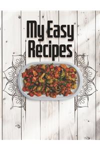 My Easy Recipe. Create Your Own Collected Recipe Book. Blank Recipe Book to Write in, Document all Your Special Recipes and Notes for Your Favorite. Collect the Recipes You Love in Your Own Recipe Book.