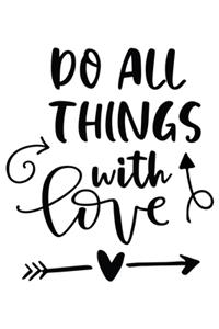 Do All Things With Love