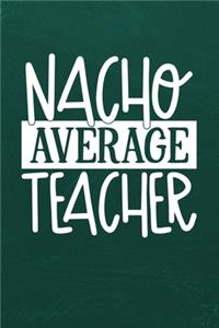 Nacho Average Teacher