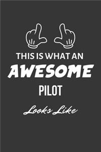 This Is What An Awesome Pilot Looks Like Notebook