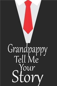 Grandpappy, tell me your story