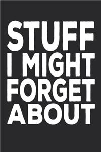 Stuff I Might Forget About