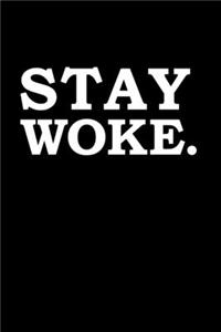 Stay Woke Black History Month Journal Black Pride 6 x 9 120 pages notebook