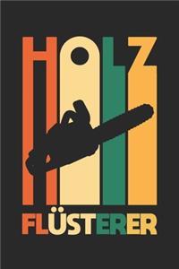 Holz Flüsterer