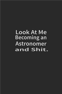 Look at me becoming an Astronomer and shit