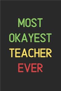 Most Okayest Teacher Ever