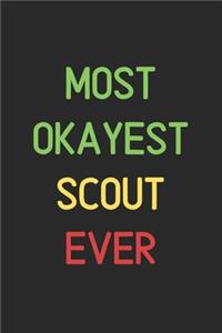 Most Okayest Scout Ever