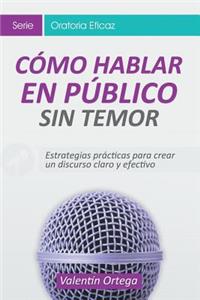 Cómo Hablar en Público Sin Temor