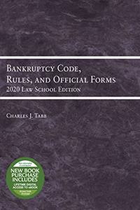 Bankruptcy Code, Rules, and Official Forms, 2020 Law School Edition