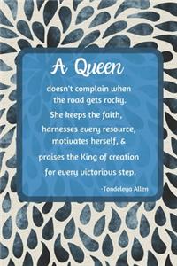 A Queen Doesn't Complain When the Road Gets Rocky