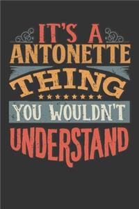 Its A Antonette Thing You Wouldnt Understand