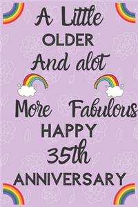 A Little Older and a lot more Fabulous Happy 35th Anniversary