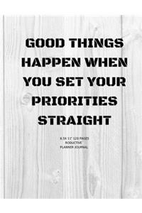 Good Things Happen When You Set Your Priorities Straight