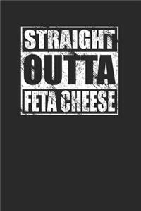 Straight Outta Feta Cheese 120 Page Notebook Lined Journal for Feta Cheese lovers