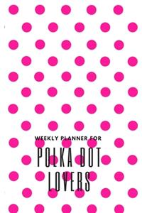 Weekly Planner for Polka Dot Lovers
