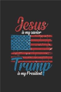 Jesus Is My Savior Trump Is My President