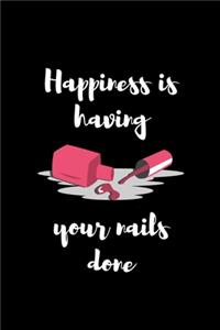 Happiness Is Having Your Nails Done