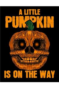 A Little Pumpkin Is On The Way