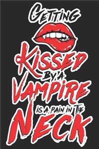 Getting Kissed by a Vampire is a pain in the Neck