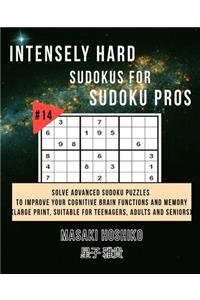 Intensely Hard Sudokus for Sudoku Pros #14