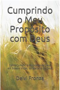 Cumprindo o Meu Propósito com Deus