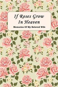 If Roses Grow In Heaven