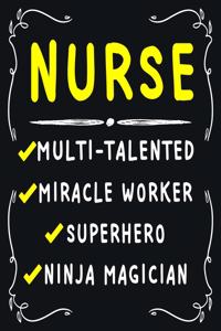 Nurse Multi-Talented Miracle Worker Superhero Ninja Magician