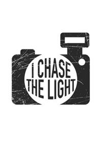 I chase the Light