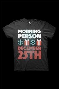 Morning Person December 25th