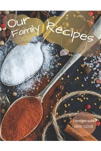 Our Family Recipes Journal - Homemade With Love