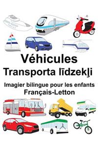 Français-Letton Véhicules Imagier bilingue pour les enfants