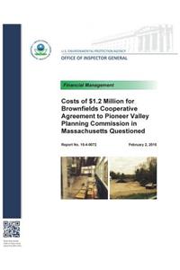 Costs of $1.2 Million for Brownfields Cooperative Agreement to Pioneer Valley Planning Commission in Massachusetts Questioned