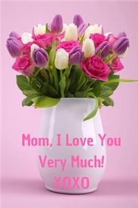 Mom, I Love You Very Much