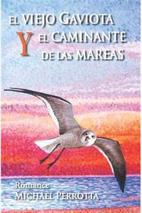 El Viejo Gaviota Y El Caminante de Las Mareas