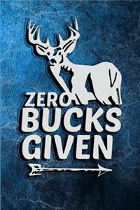 Zero Bucks Given
