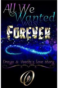 All We Wanted Was Forever: Book 1 of 2